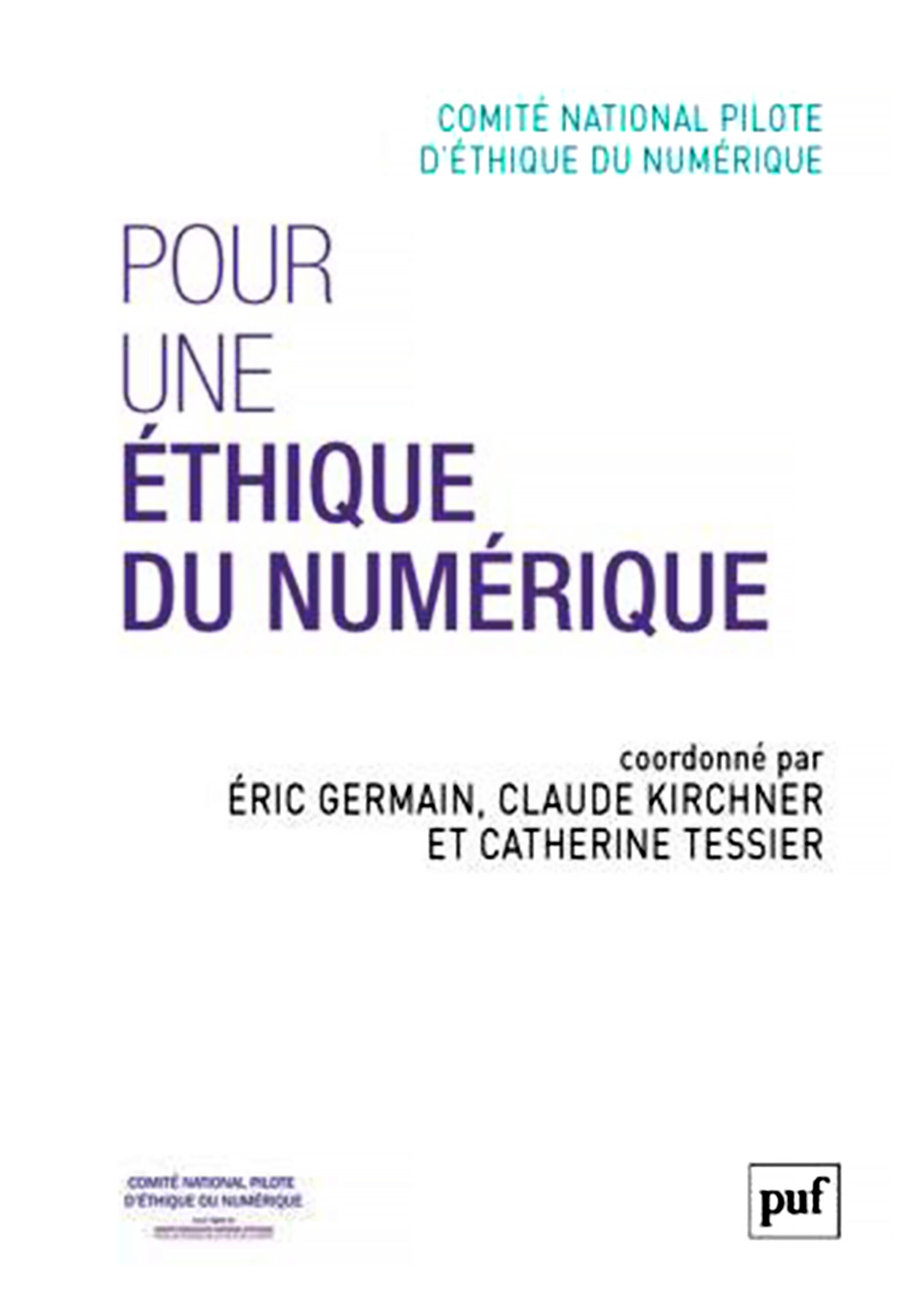Pour une éthique du numérique : un livre fondateur du Comité National Pilote d’Ethique du Numérique (CNPEN)