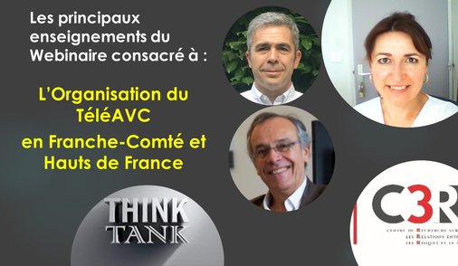 Les organisations du téléAVC dans les Hauts de France et en Franche-Comté : des modèles fonctionnels, mais de nouveaux défis à surmonter.