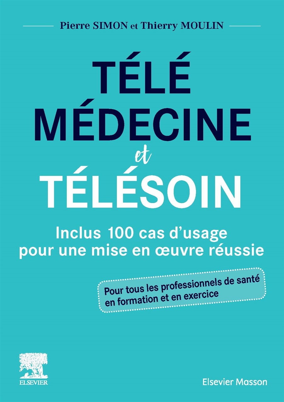 Un deuxième livre destiné aux enseignants et étudiants en santé pour s’approprier la méthode de construction de cas d’usage de télémédecine et de télésoin