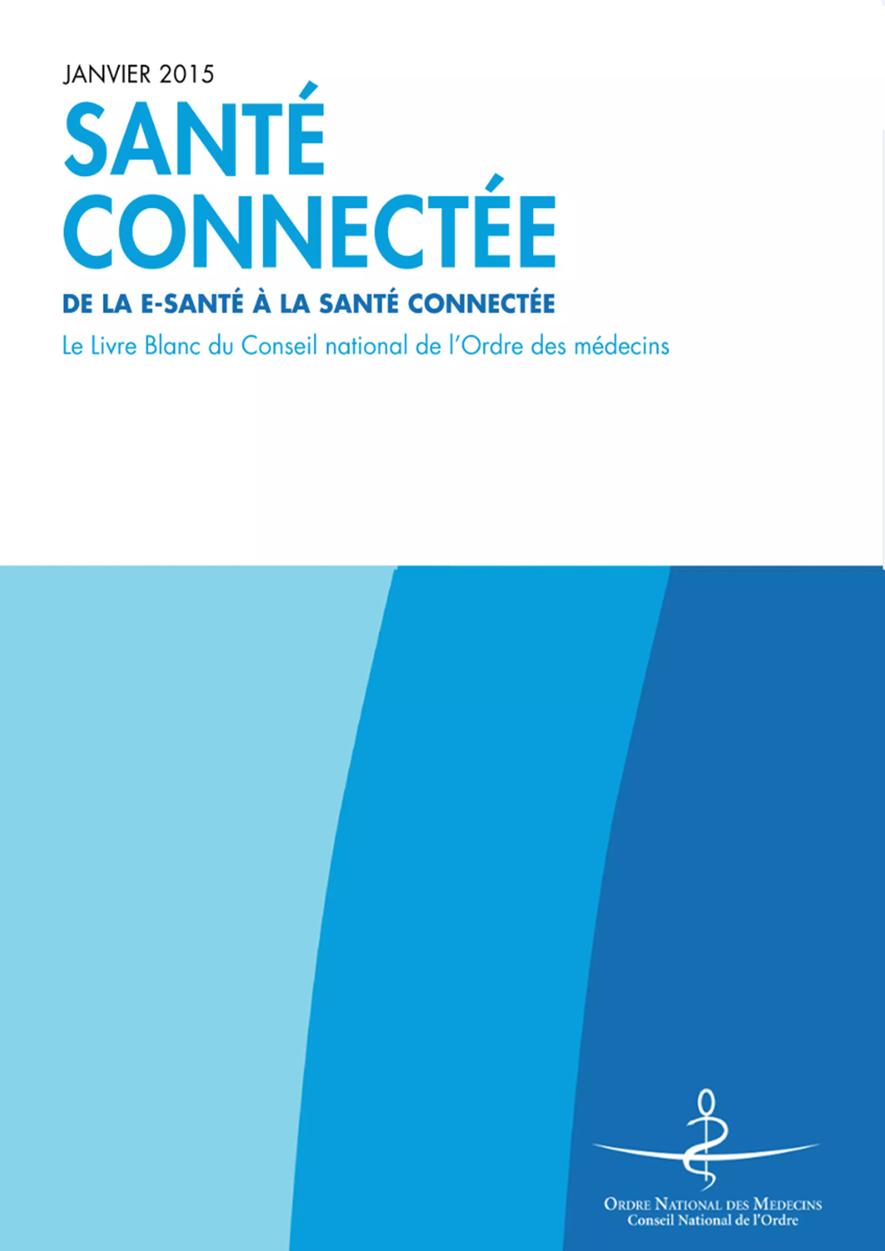 De la e-santé à la santé connectée : le livre blanc du CNOM